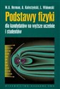 Podstawy fizyki dla kandydatów na wyższe uczelnie i studentów - Marian A. Herman, A. Kalestyński, L. Widomski