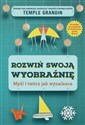 Rozwiń swoją wyobraźnię Myśl i twórz jak wynalazca