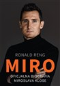 Miro Oficjalna biografia Miroslava Klose - Ronald Reng