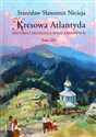 Kresowa Atlantyda Tom XIV Historia i mitologia miast kresowych. Stanisławów – Buczacz – Zabłotów – Ilińce – Trójca – Chlebiczyn - Stanisław Sławomir Nicieja