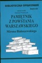 Biblioteczka Opracowań Pamiętnik z Powstania Warszawskiego Mirona Białoszewskiego Zeszyt nr 63