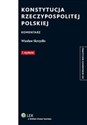 Konstytucja Rzeczypospolitej Polskiej Komentarz - Wiesław Skrzydło