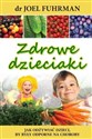 Zdrowe dzieciaki Jak odżywiać dzieci, by były odporne na choroby