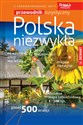 Polska niezwykła Przewodnik turystyczny