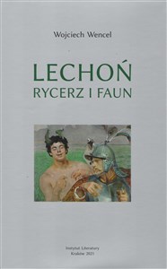 Lechoń Rycerz i faun Biografia poety