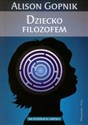 Dziecko filozofem - Alison Gopnik