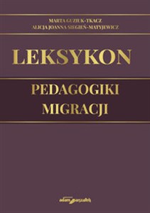 Leksykon pedagogiki migracji 