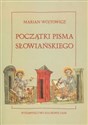 Początki pisma słowiańskiego - Marian Wójtowicz