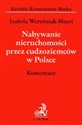Nabywanie nieruchomości przez cudzoziemców w Polsce komentarz - Izabela Wereśniak-Masri