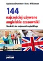 144 najczęściej używane angielskie czasowniki Na skróty do znajomości angielskiego - Agnieszka Drummer, Beata Williamson
