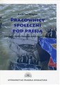 Pracownicy społeczni pod presją Dla ludzi, którzy biorą na siebie ciężary innych