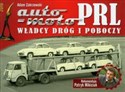 Auto moto PRL Władcy dróg i poboczy PRL - Adam Zakrzewski