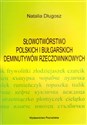 Słowotwórstwo polskich i bułgarskich deminutywów rzeczownikowych