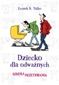 Dziecko dla odważnych - Leszek Talko