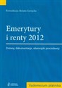 Emerytury i renty 2012 Zmiany, dokumentacja, obowiązki pracodawcy
