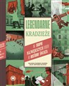 Legendarne kradzieże Na tropie największych złodziei w historii świata - Soledad Romero Mariño, Julio Antonio Blasco