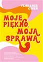 Moje piękno, moja sprawa - Florence Given