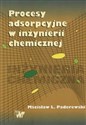 Procesy adsorpcyjne w inżynierii chemicznej