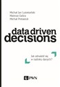 Data Driven Decisions Jak odnaleźć się w natłoku źródeł danych? - Michał Jan Lutostański, Mateusz Galica, Michał Protasiuk