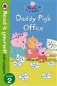 Peppa Pig: Daddy Pig’s Office Read It Yourself with Ladybird Level 2