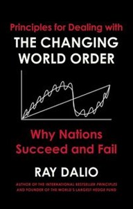 Principles for Dealing with the Changing World Order Why Nations Succeed or Fail - Księgarnia Niemcy (DE)