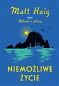 Niemożliwe życie - Matt Haig