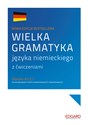 Wielka gramatyka języka niemieckiego z ćwiczeniami - Eliza Chabros, Jarosław Grzywacz