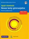 Język niemiecki Nowe testy gimnazjalne + CD Poziom podstawowy Edycja 2012