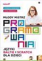 Młody mistrz programowania Języki Baltie i Scratch dla dzieci - Agnieszka Borkowska, Paweł Borkowski