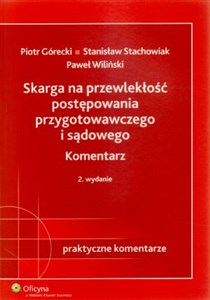 Skarga na przewlekłość postępowania przygotowawczego i sądowego