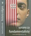 Historia Edgara Uznany za fundamentalistę Pakiet - David Wroblewski, Mohsin Hamid
