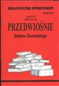 Biblioteczka Opracowań Przedwiośnie Stefana Żeromskiego Zeszyt nr 23 - Józef Osmoła