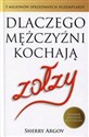 Dlaczego mężczyźni kochają zołzy