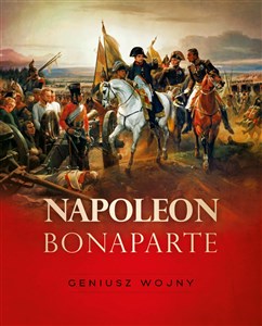 Napoleon Bonaparte Geniusz wojny - Księgarnia Niemcy (DE)