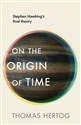 On the Origin of Time - Thomas Hertog