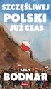 Szczęsliwej Polski już czas  - Adam Bodnar