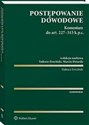 Postępowanie dowodowe Komentarz do art. 227-315 k.p.c.  - Tadeusz Ereciński