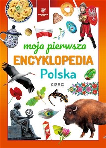 Polska Moja pierwsza encyklopedia