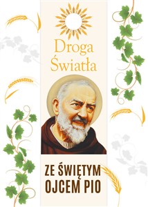 Droga Światła ze św. Ojcem Pio - Księgarnia UK