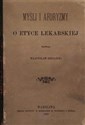Myśli i aforyzmy o etyce lekarskiej (reprint) - Władysław Biegański