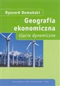 Geografia ekonomiczna Ujęcie dynamiczne