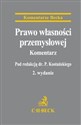 Prawo własności przemysłowej Komentarz