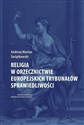 Religia w orzecznictwie europejskich trybunałów sprawiedliwości