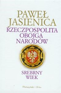 Rzeczpospolita Obojga Narodów Srebrny wiek - Księgarnia Niemcy (DE)