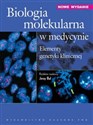 Biologia molekularna w medycynie Elementy genetyki klinicznej - 