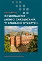 Doskonalenie jakości zarządzania w szkołach wyższych