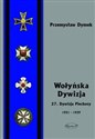 Wołyńska Dywizja 27 Dywizja Piechoty w latach 1921-1939 - Przemyław Dymek