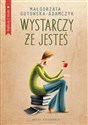 Wystarczy że jesteś