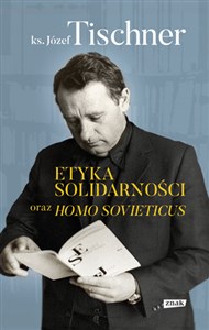 Etyka solidarności oraz Homo sovieticus - Księgarnia UK