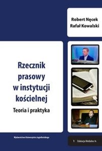 Rzecznik prasowy w instytucji kościelnej Teoria i praktyka